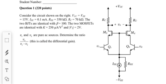Student Number +Voc Question 1 (220 points) Consider the circuit shown on the right. Vcc VEe Rc Rc 15V. IEE 0.1 mA. REE 350 k