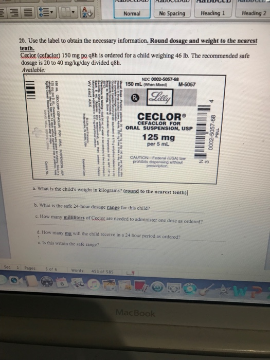 Normal No Spacing Heading 1Heading 2 20. Use the label to obtain the necessary information. Round dosage and weight to the ne