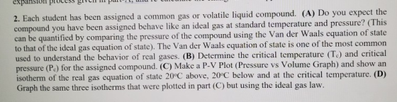 LAPIOL PEDOU STOPAD 2. Each student has been assigned a common gas or volatile liquid compound. (A) Do you expect the compoun