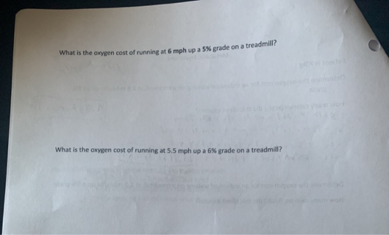 What is the oxygen cost of running at 6 mph up a 5% grade on a trean What is the oxygen cost of running at 5.5 mph up a 6% gr