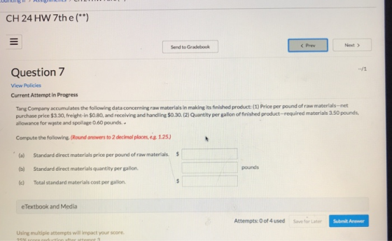 CH 24 HW 7th e (**) Next < Prev Send to Gradebook /1 Question 7 View Policies Current Attempt in Progress Tang Company accumu