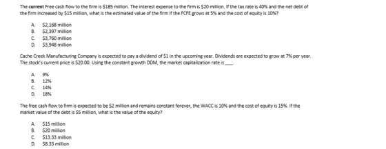 The current Free cash flow to the firm is $185 million. The interest expense to the firm is $20 million. If the tax rate is 4