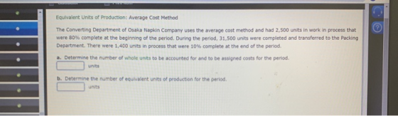 Equivalent Units of Production: Average Cost Method The Converting Department of Osaka Napkin Company uses the average cost m