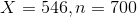 X=546 ,n=700