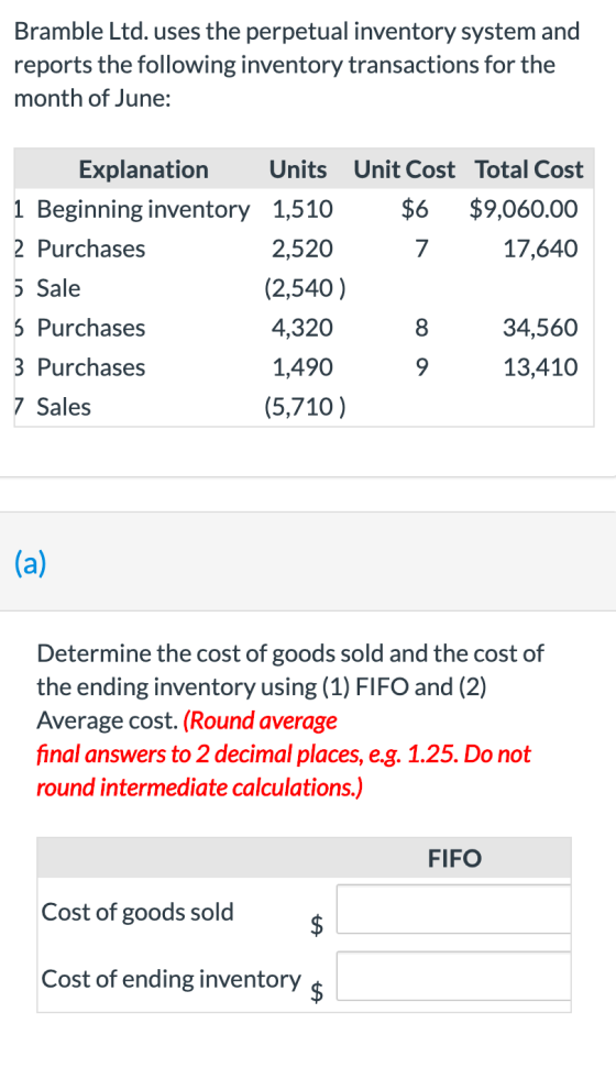 Bramble Ltd. uses the perpetual inventory system and reports the following inventory transactions for the month of June: Expl