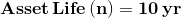 \mathbf{Asset \,Life \,(n)= 10\, yr}