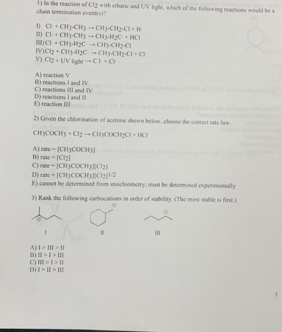 1) In the reaction of Cl2 with ethane and UV light, which of the following reactions would be a chain termination event(s)? 1