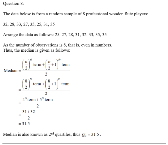 Question 8: The data below is from a random sample of 8 professional wooden flute players: 32, 28, 33, 27, 35, 25, 31, 35 Arr