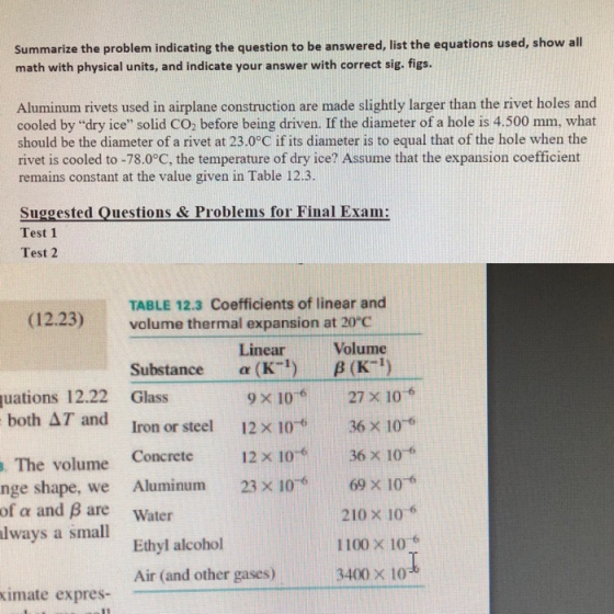 Summarize the problem indicating the question to be answered, list the equations used, show all math with physical units, and