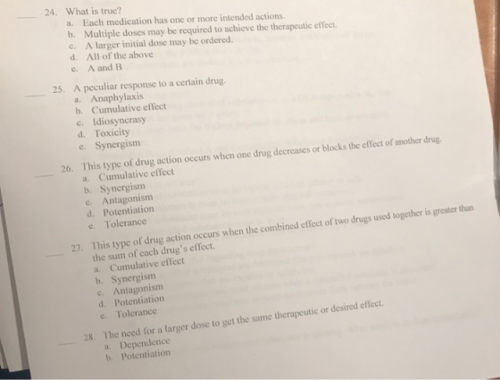 What is true? a. Each medication has one or more intended actions. b. Multiple doses may be required to achieve the therapeut