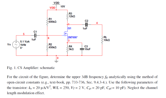 VDD VDD 10V R3 12k R1 >600k 1uF 2N7000* 1uF SRL 10k + Vs ( 0.1 Vpk 1kHz R2 > 450k R4 50 03 10uF Fig. 1. CS Amplifier: schemat