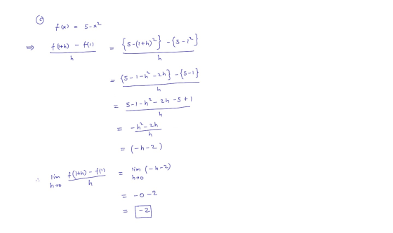 f (x) 5-x² (4+1 + to {5=(1+)2} -{5-12} h น - {5-1-ń -2n} - {5-1} h. 5-1-hP-2h -5 + 1 4 -h-2h 4 (2-4-) = lim ho (-h-2) lim +(1