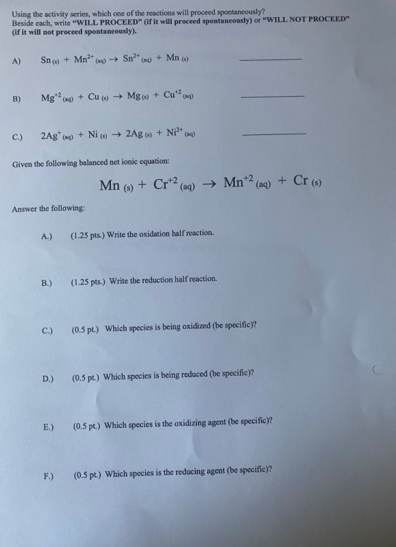 Using the activity series, which one of the reactions will proceed spontaneously? Beside each, write WILL PROCEED (if it wi