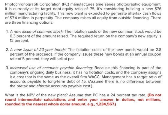 Photochronograph Corporation (PC) manufactures time series photographic equipment. It is currently at its target debt-equity