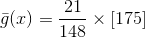 \bar{g}(x) =\frac{21}{148}\times [175]
