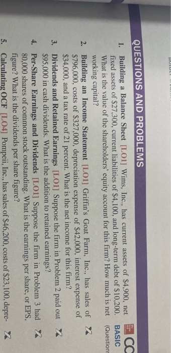 QUESTIONS AND PROBLEMS BASIC (Questions X 1 Building a Balance Sheet L01] Wims, Inc., has current assets of $4.900, net fixed