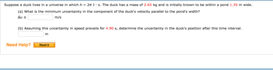 suppose a duck lives in a universe in which h 2π-s. The duck has a mass of 2.65 kg and is initially known to be within a pond