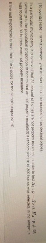 (10 points) Note: For this problem, your answer should be rounded to two decimal places in a particular municipality, it is b