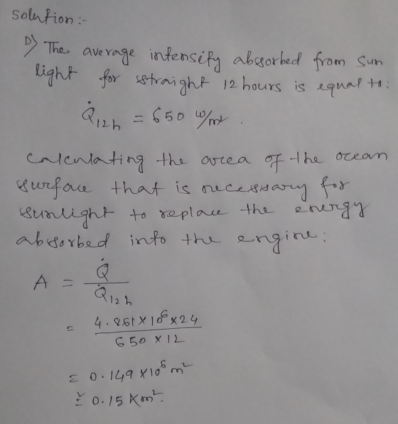 solution : D) The average intensify absorbed from sun light for sstraight 12 hours is equal to Qish = 650 W/ml Calenlating th