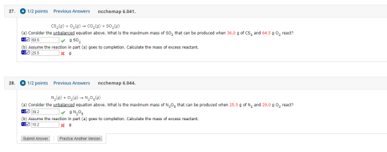 27. 1/2 points Previous Answers ncchemap 6.041. CS (0) +0,0) + CO2(0) + S02() (a) Consider the unbalanced equation above. Wha
