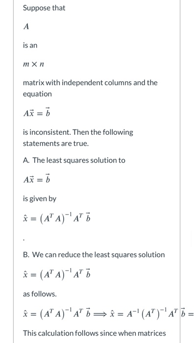 Suppose that А is an mxn matrix with independent columns and the equation Añ = is inconsistent. Then the following statements