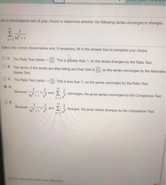 se a convergence test of your choice to determine whether the following series converges or diverges. 002 Select the correct