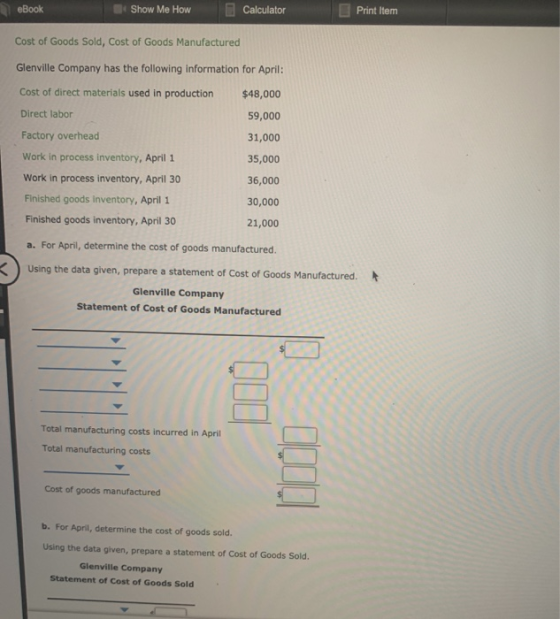 eBook Show Me How Calculator Print Item Cost of Goods Sold, Cost of Goods Manufactured Glenville Company has the following in
