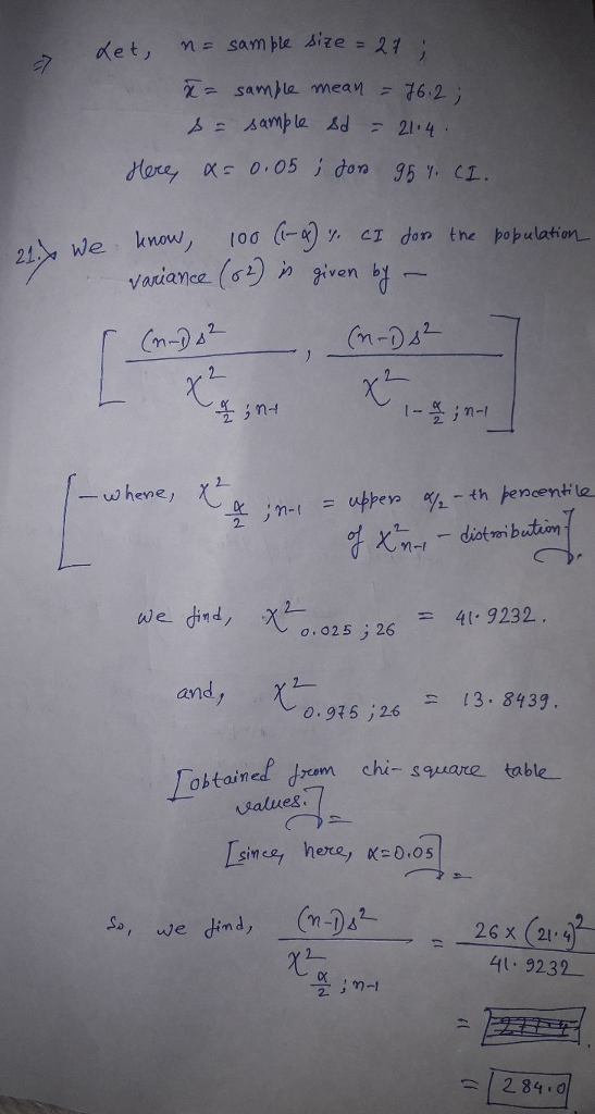 sample Ad -21.4 kwow, tos C don the pop lation variance(σら, given by n-04 2 o, o25 j 26-41. g232 . and 0.975 i 26-13, 843g oktained dycam chi- suare table ualues sine here, K-0 05 So, we 26 x (214 41, 9232. or