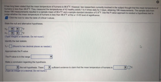 It has long been stated that the mean temperature of humans is 98.6°F. However, two researchers currently involved in the sub