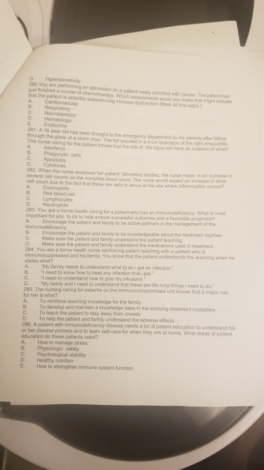 D H ypersensitivity 280. You are performing an admission on a patient newly admitted with cancer. The patient has just finish