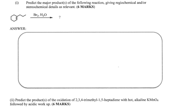 Predict the major product(s) of the following reaction, giving regiochemical and/or stereochemical details as relevant. (6 MA