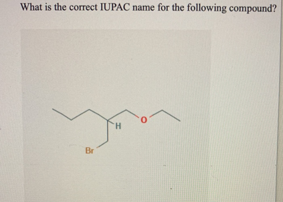 What is the correct IUPAC name for the following compound? H Br