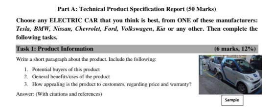 Part A: Technical Product Specification Report (50 Marks) Choose any ELECTRIC CAR that you think is best, from ONE of these m