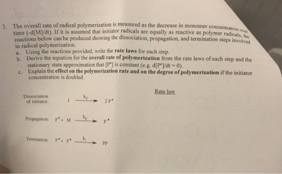 her concentration ovet lumer radicals, the 3. The overall rate of radical polymerization is measured as the decrease in monom