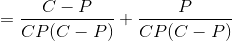= \frac{C - P}{CP(C - P)} + \frac{P}{CP(C - P)}