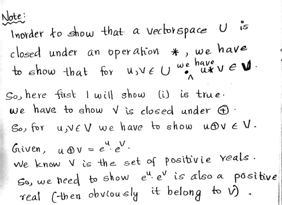 Not Inorder ko show that a Veclvispace U is closed under an oper ahon *, we have to chow that fov ujve U huiv e v So, here