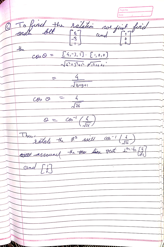 Page No. © I. find So the the sulation andh we first find 4 and 17 1 -3 A the coso [4,-3,1]. [1,0,0) da²+32+12 Fitoto 4 J16+g