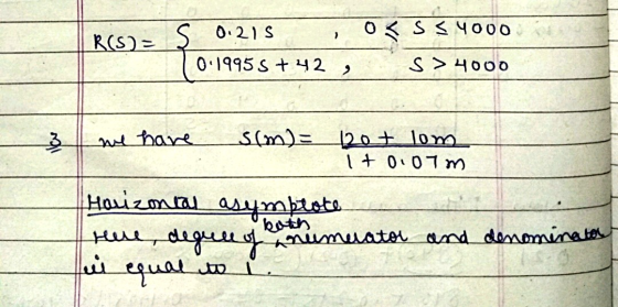 0 < s < 4000 R(S) = S 0.215 0.1995 s + 42 2 S > 4000 3 we have s(m) = 120+ lom. Itoi07 Horizontal asymbrote heure, degune of