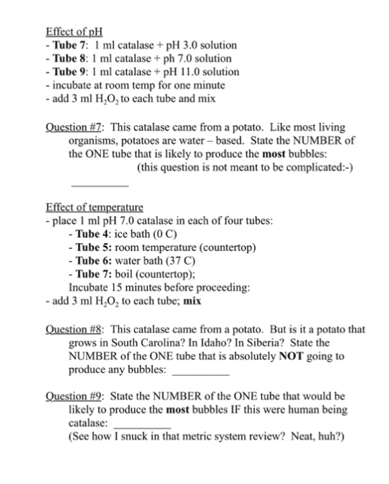 Effect of pH - Tube 7: 1 ml catalase + pH 3.0 solution - Tube 8: 1 ml catalase + ph 7.0 solution - Tube 9: 1 ml catalase + pH