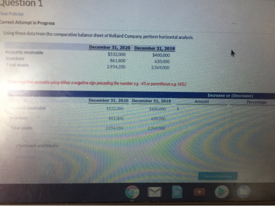 Question 1 rew Policies Current Attempt in Progress Using these data from the comparative balance sheet of Rollaird Company,