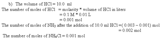 b) The volume of HC 10.0 ml The number of moles of HCl - molarity * volume of HCl in liters -0.1 M 0.01 L 0.001 mo1 The numbe