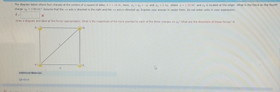 The dag om below shows four charges at the corners of ง square of sdes d . 1.20 mL Híra, 41-42- a d りー2.5G tere 7-1.50 nC a d