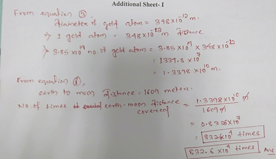 Additional Sheet- I from equation ③ diameter of gold atom = 34681012m. => 1 gold atom = 348x10 tam distance - 3.85 x10 no. of