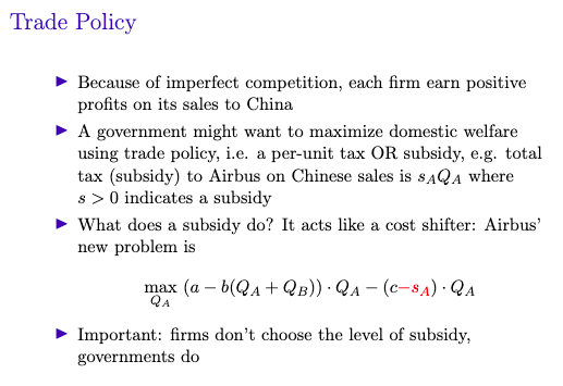 Trade Policy Because of imperfect competition, each firm earn positive profits on its sales to China A government might want