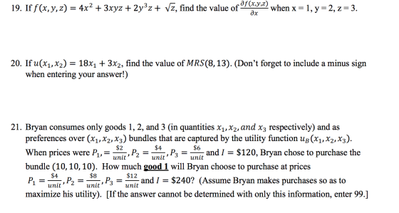 19. If f(x, y, z) = 4x2 + 3xyz + 2y3z + Vz, find the value of °(3.) Y2) when x = 1, y=2, z= 3. дх 20. If u(x1, x2) = 18x1 + 3