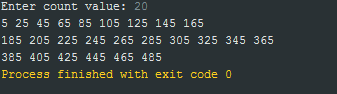 Enter count value: 20 5 25 45 65 85 105 125 145 165 185 205 225 245 265 285 305 325 345 365 385 405 425 445 465 485 Process f