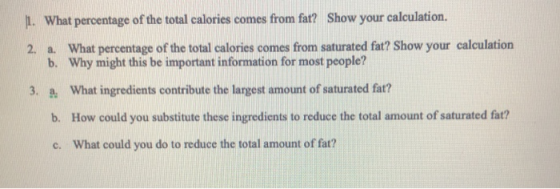 1. What percentage of the total calories comes from far? Show your calculation. 2. a. What percentage of the total calories c