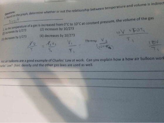 Questions a uead onthe graph, determine whether or not the relationship between temperature and volume is indirect the temper
