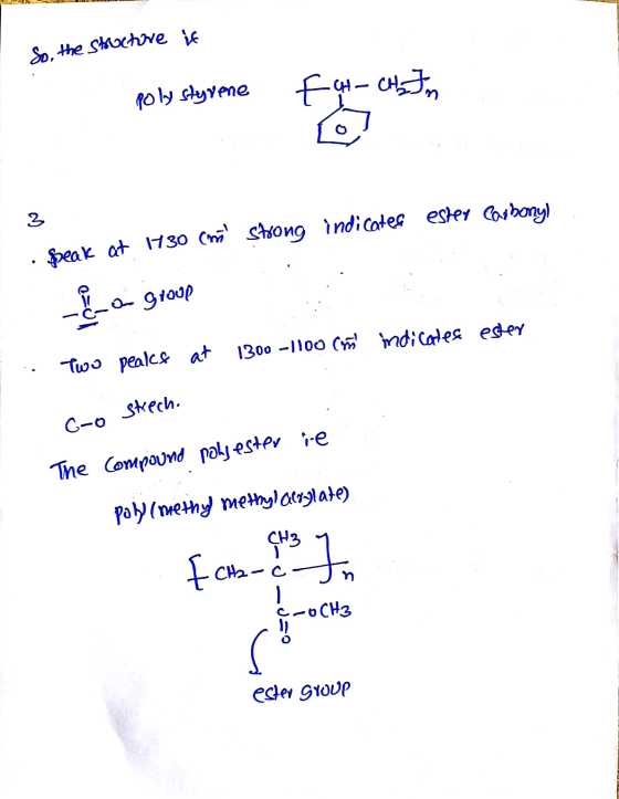 So, the structure it polystyrene FGH CH₂ In 3 Speak at 1730 cm strong indicater ester Carbonyl ELO Lo Group 1300-1100 cm indi
