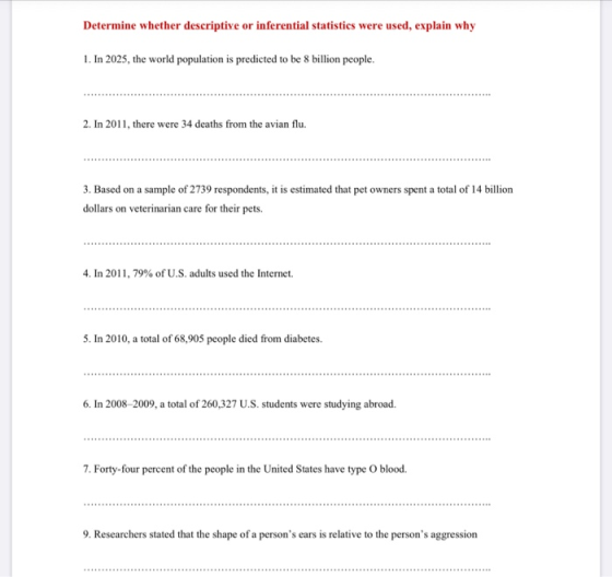 Determine whether descriptive or inferential statistics were used, explain why I. In 2025, the world population is predicted